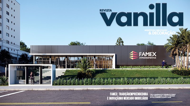 Famex: tradição empreendedora e inovação no mercado imobiliário B79d5022 Capa Famex 2
