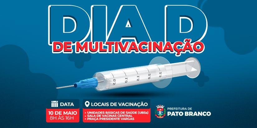 Sábado (10) é Dia D de Multivacinação em Pato Branco dia d multivacinação